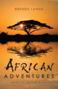 African Adventures: Reality in the Bush