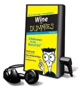 Wine for Dummies: A Reference for the Rest of Us!, Library Edition