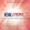 The Message Bible Remix Psalms and Proverbs