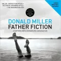 Father Fiction: Chapters for a Fatherless Generation