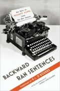 Backward Ran Sentences: The Best of Wolcott Gibbs from The New Yorker