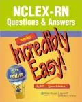 NCLEX-RN® Questions & Answers Made Incredibly Easy!