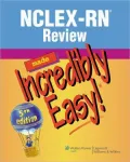 NCLEX-RN: Review Made Incredibly Easy!