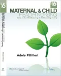 Maternal & Child Health Nursing: Care of the Childbearing & Childrearing Family [With Study Guide and Access Code]