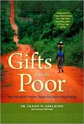 Gifts from the Poor: What the World's Patients Taught One Doctor about Healing