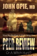Peer Review or a Witch Hunt? Your Big Brother Ieer Review or a Witch Hunt? Your Big Brother Is Watching You