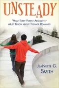 Unsteady: The Dangers of Teenage Romance