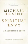 Spiritual Envy: An Agnostic's Quest