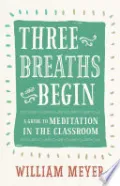 Cover of Three Breaths and Begin