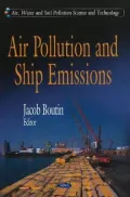 Book cover of Air Pollution and Ship Emissions (Air, Water and Soil Pollution Science and Technology)