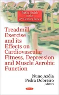 Treadmill Exercise and its Effects on Cardiovascular Fitness, Depression and Muscle Aerobic Function