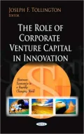 The Role of Corporate Venture Capital in Innovation