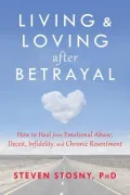 Living and Loving After Betrayal