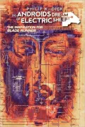 Do Androids Dream Of Electric Sheep? (Do Androids Dream of Electric Sheep? Series), Vol. 1