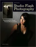 Jeff Smith's Studio Flash Photography: Techniques for Digital Portrait Photographers