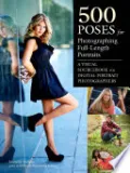 500 Poses for Photographing Full-Length Portraits