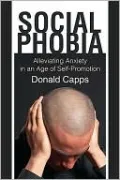 Social Phobia: Alleviating Anxiety in an Age of Self-Promotion
