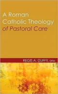 A Roman Catholic Theology of Pastoral Care