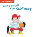 Does a Chimp Wear Clothes?