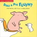 Does a Pig Flush? (Early Experiences Series)
