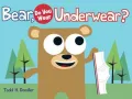 Bear, Do You Wear Underwear?