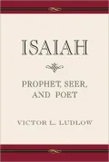 Isaiah: Prophet, Seer, and Poet