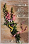 My Neighbor, My Sister, My Friend