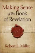 Making Sense of the Doctrine and Covenants