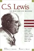 C.S. Lewis: the Man and His Message