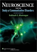 Neuroscience for the Study of Communicative Disorders