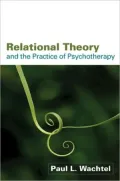 Relational Theory and the Practice of Psychotherapy