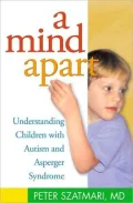 Mind Apart, A: Understanding Children with Autism and Asperger Syndrome
