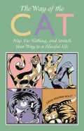 Way of the Cat: Nap, Do Nothing and Stretch Your Way to a Blissful Life