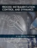 Process Instrumentation, Control, and Dynamics (First Edition)