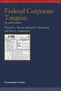 Abrams, Doernberg and Leatherman's Federal Corporate Taxation, 7th (Concepts and Insights Series)