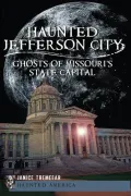 Haunted Jefferson City