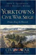 Yorktown's Civil War Siege: Drums along the Warwick