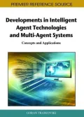 Developments in Intelligent Agent Technologies and Multi-Agent Systems: Concepts and Applications