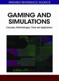 Gaming and Simulations: Concepts, Methodologies, Tools and Applications (3 Volumes)
