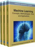 Machine Learning: Concepts, Methodologies, Tools and Applications (3 Volumes)
