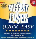 Biggest Loser Quick and Easy Cookbook: Simply Delicious Low-calorie Recipes to Make in a Snap