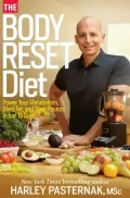 The Body Reset Diet: Power Your Metabolism, Blast Fat, and Shed Pounds in Just 15 Days