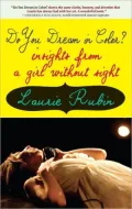 Do You Dream in Color?: Insights from a Girl Without Sight