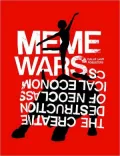 Meme Wars: The Creative Destruction of Neoclassical Economics