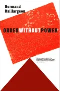 Order Without Power: An Introduction to Anarchism, History and Current Challenges