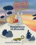 The Minimum Security Chronicles: Resistance to Ecocide