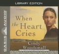 When the Heart Cries