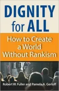 Dignity for All: How to Create a World Without Rankism