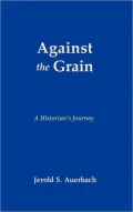 Against the Grain: A Historian's Journey