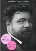 The Works of Gaston Leroux